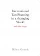 INTERNATIONAL TAX PLANNING  IN A CHANGING WORLD .